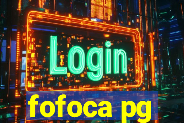 fofoca pg